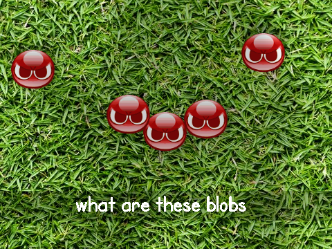 what are these blobs